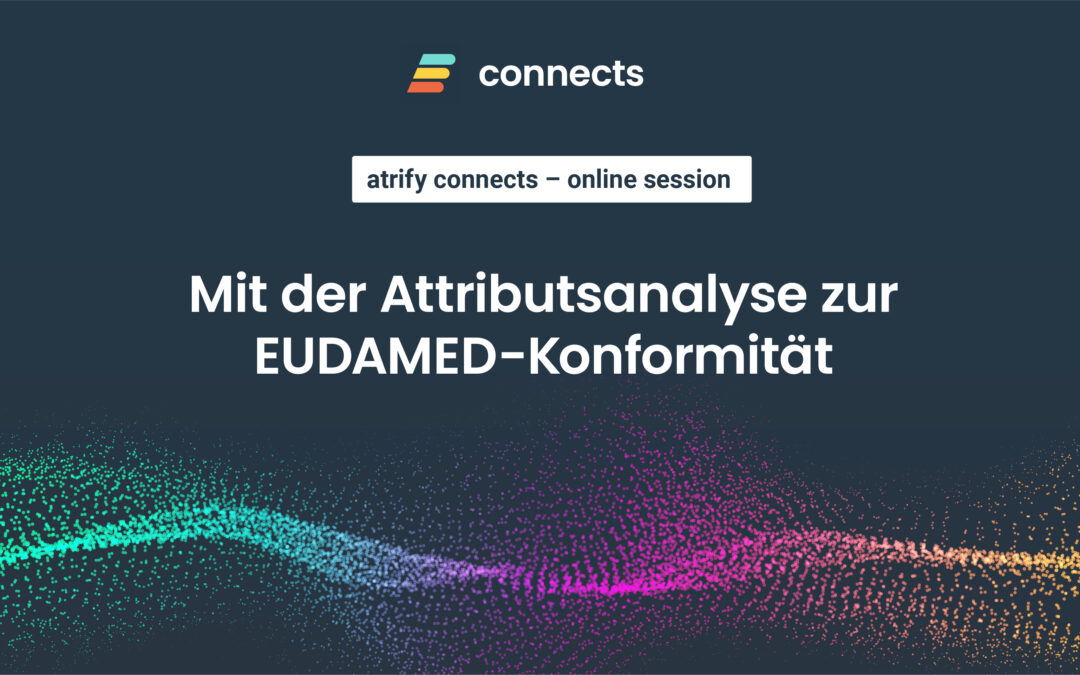 Mit der atrify EUDAMED Readiness Analyse zur EUDAMED-Konformität